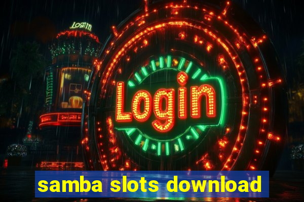 samba slots download